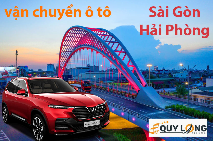 Dịch vụ vận chuyển ô tô từ Sài Gòn về Hải Phòng